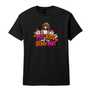 My Kids Are the Scary Part – Funny Halloween Shirt