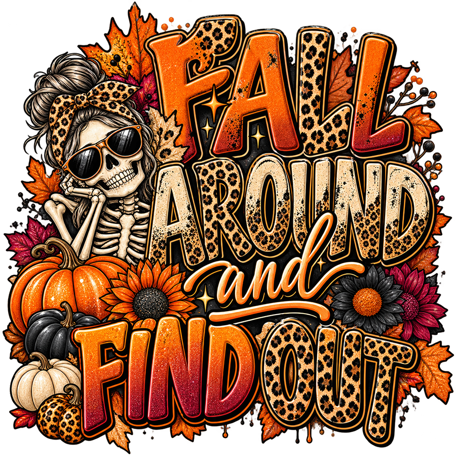 Fall Around and Find Out